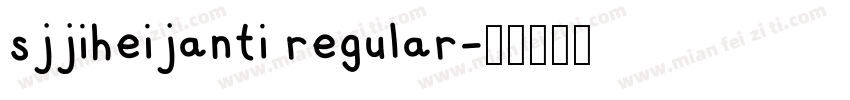 sjjiheijanti regular字体转换